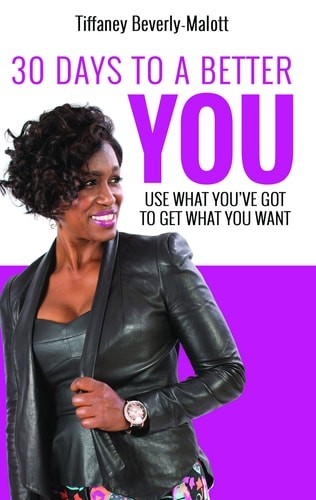 30 Days to a Better You, Tiffaney Beverly-Malott, Good Book