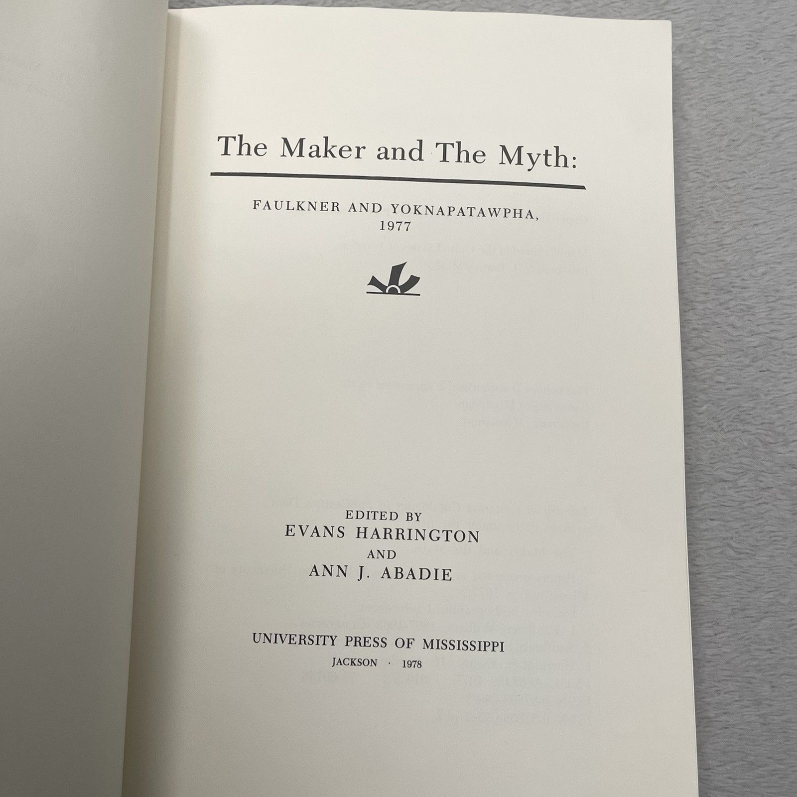 The Maker and the Myth : Faulkner and Yoknapatawpha, 1978