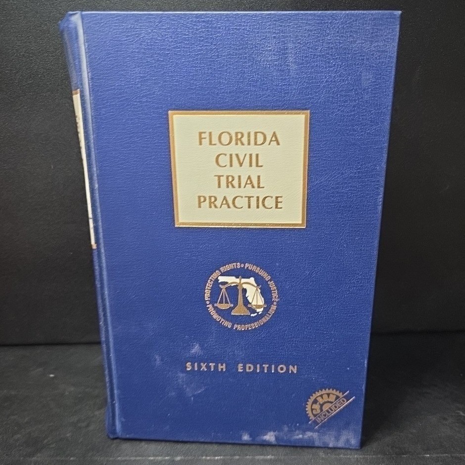 Florida Civil Trial Practice Sixth Edition The Florida Bar LexisNexis Hardcover