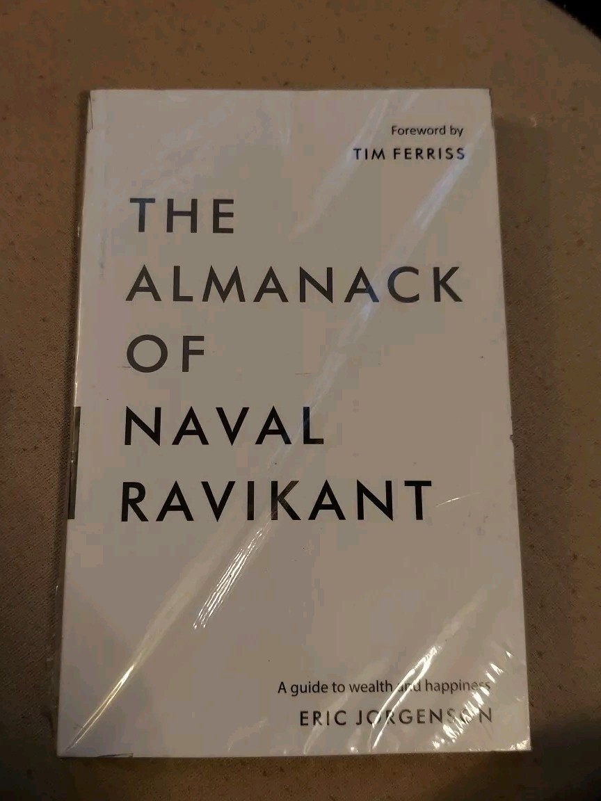 The Almanack of Naval Ravikant by Eric Jorgenson