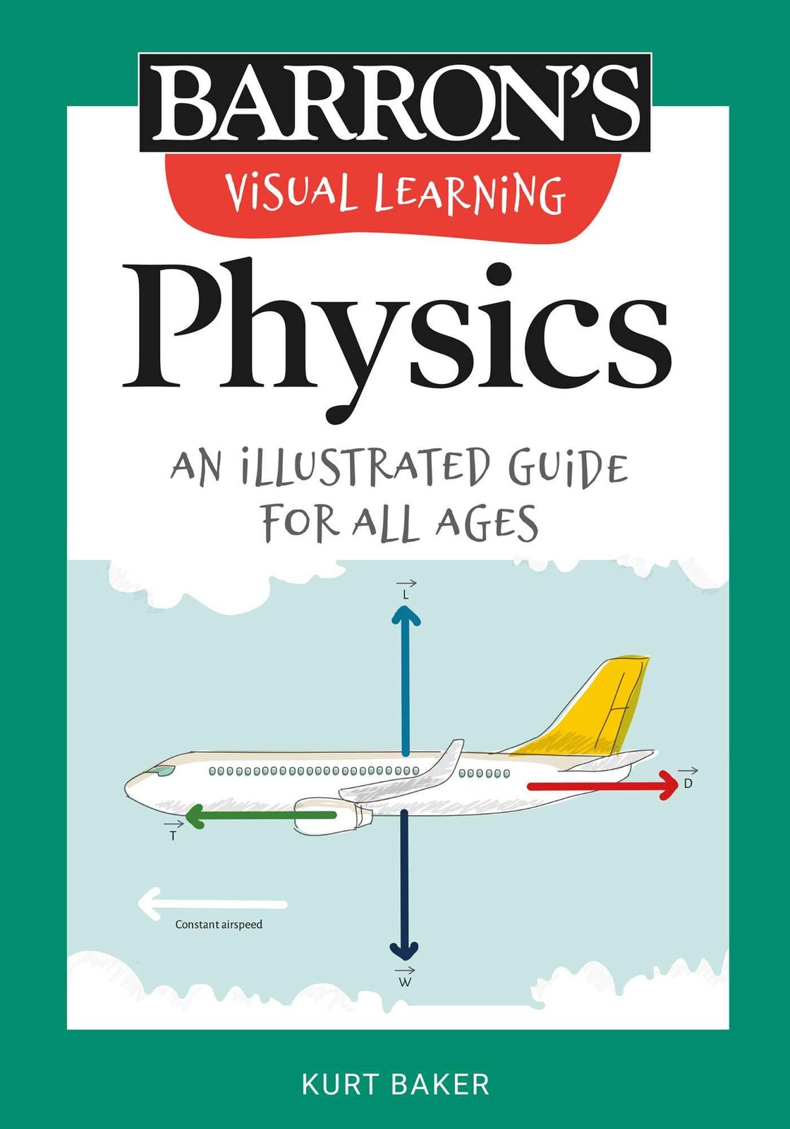 Visual Learning: Physics: An illustrated guide for all ages (Barron’s Visual…