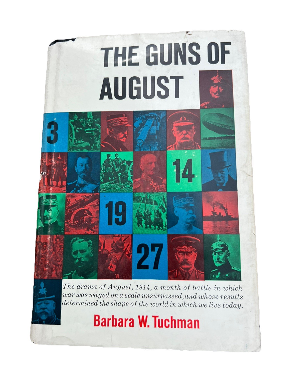 The Guns of August by Barbara W. Tuchman 1st Edition 1st Printing Hardcover 1962