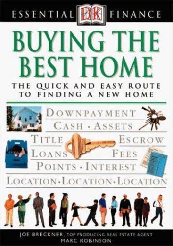 Essential Finance Series: Buying the Best Home by Marc Robinson; Joe Breckner