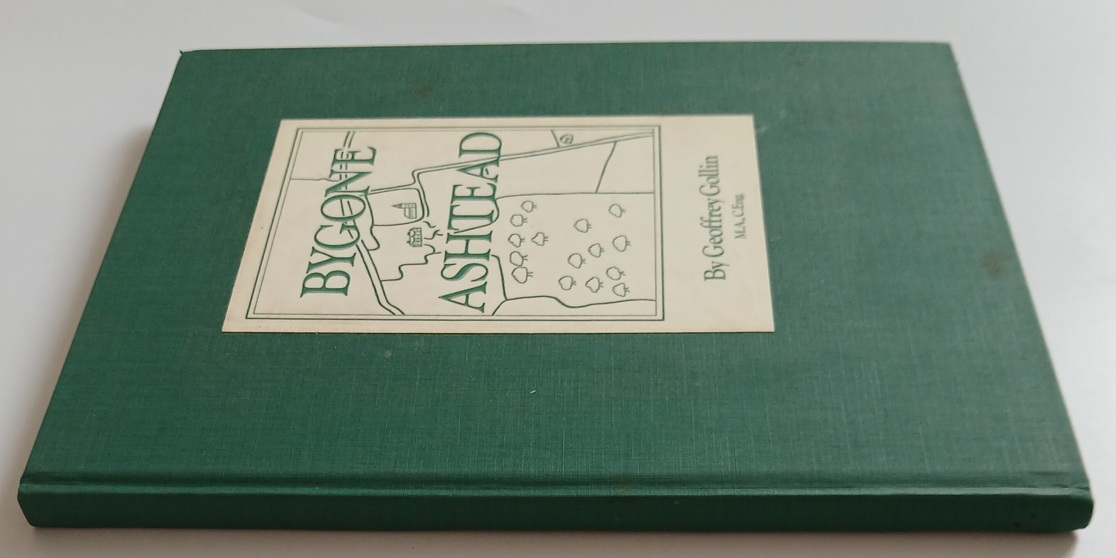 Bygone Ashtead By Geoffrey Gollin MA C Eng 1987 Hardback 1st Edition