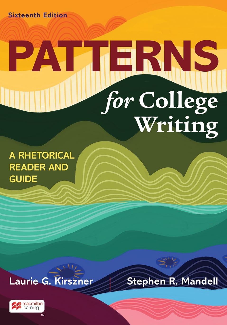 Patterns for College Writing: A Rhetorical Reader and Guide by Kirszner