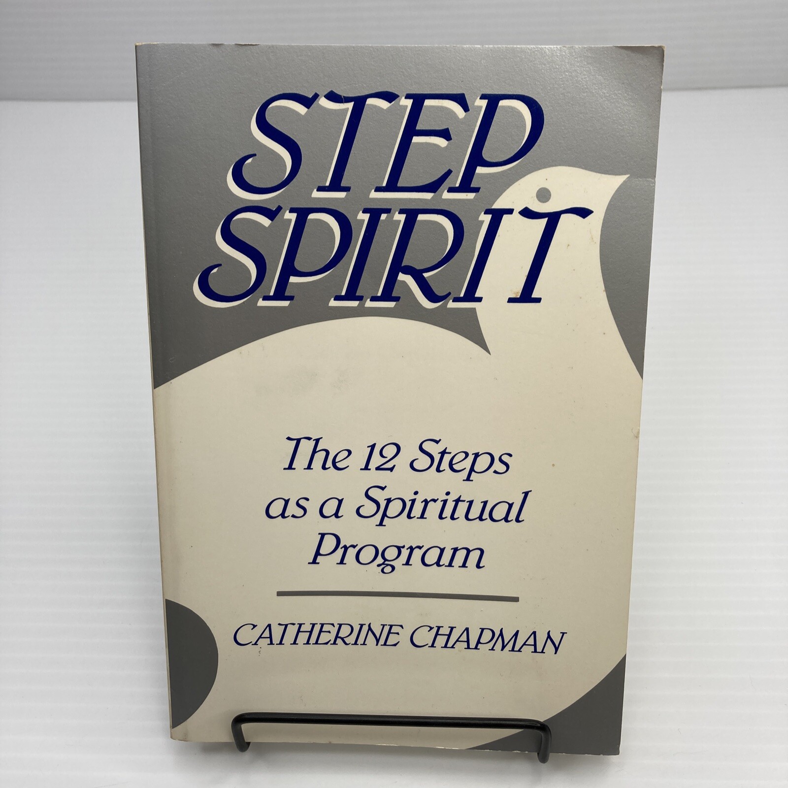 Step Spirit 12 Steps as a Spiritual Program Catherine Chapman PB 1992 Christian