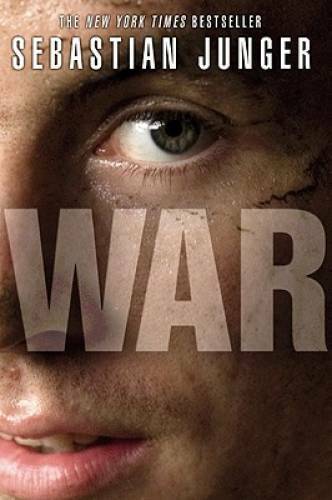 WAR – Hardcover By Junger, Sebastian – VERY GOOD