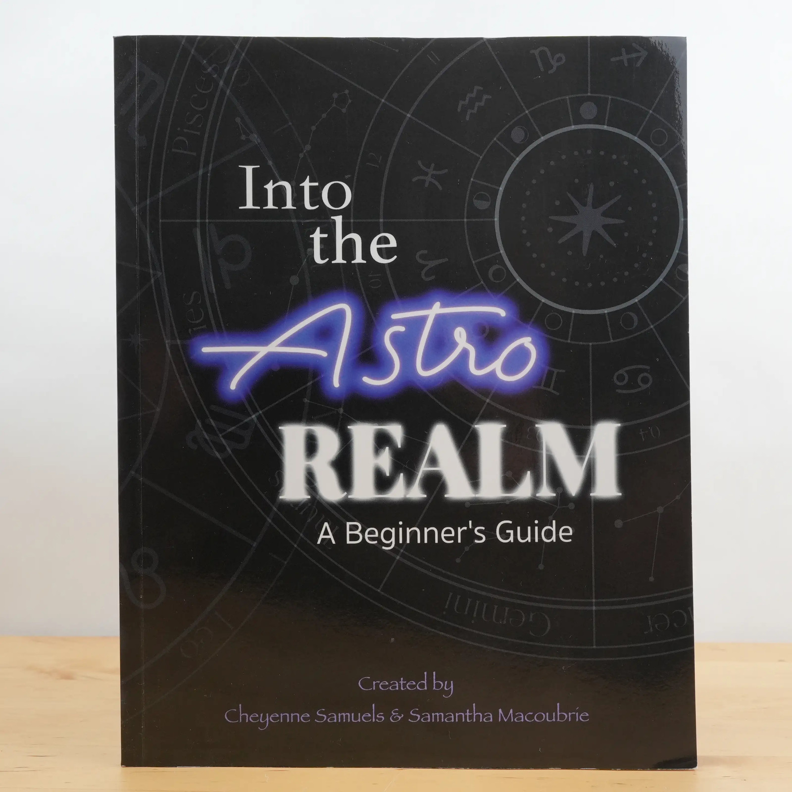 Into the Astro Realm: A Beginner’s Guide by Cheyenne Samuels (2024) PB