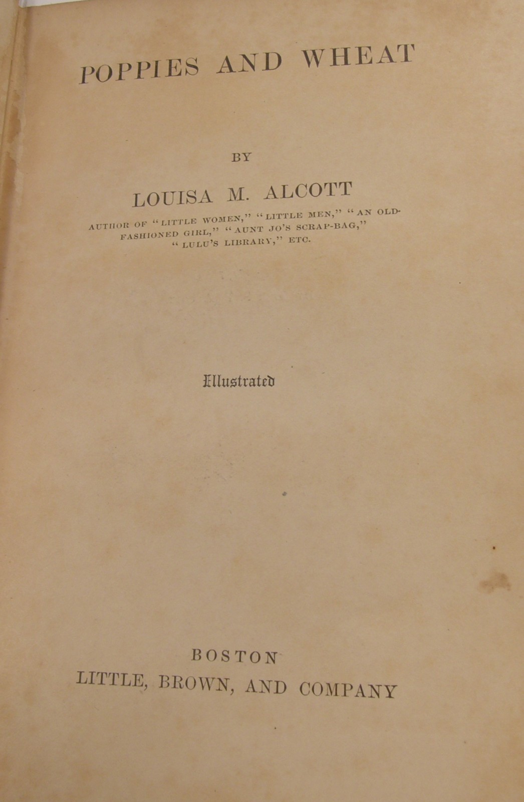 1900 POPPIES & WHEAT LOUISA MAY ALCOTT HB LITTLE BROWN & CO